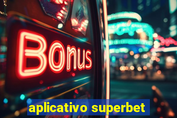 aplicativo superbet